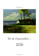 Cover-Bild zum Titel 'Wo de Ostseewellen ...' von 'Bernhard Frey'