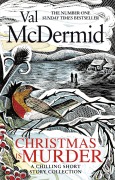 Cover-Bild zum Titel 'Christmas is Murder' von 'Val McDermid'