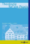 Cover-Bild zum Titel 'Theologie für die Praxis 2013 - Einzelkapitel' von 'Roland Gebauer und Michael Nausner'