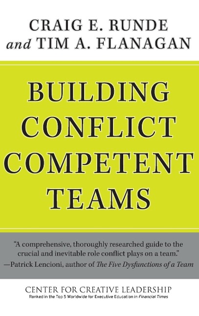 Building Conflict Competent Teams - Craig E Runde, Tim A Flanagan