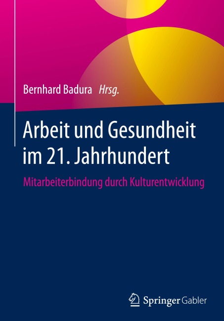 Arbeit und Gesundheit im 21. Jahrhundert - 