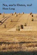 Cover-Bild zum Titel 'Na, aus'n Osten, wa?' von 'Hans Lang'