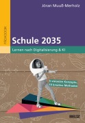 Cover-Bild zum Titel 'Schule 2035' von 'Jöran Muuß-Merholz'