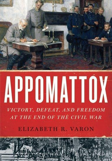 Appomattox - Elizabeth R Varon