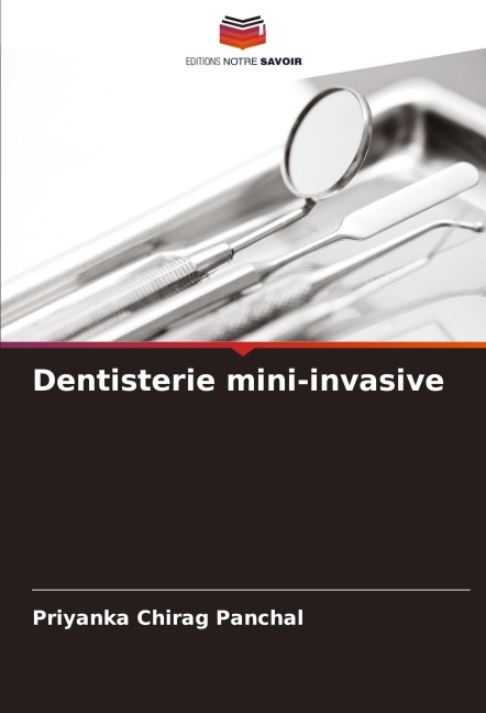 Dentisterie mini-invasive - Priyanka Chirag Panchal