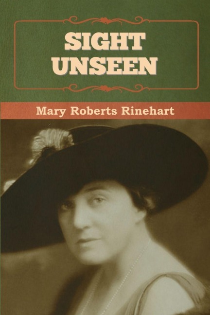 Sight Unseen - Mary Roberts Rinehart