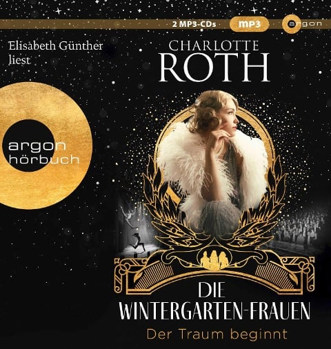 Die Wintergarten-Frauen. Der Traum beginnt - Charlotte Roth