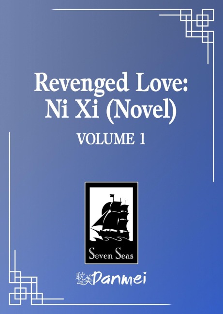 Revenged Love: Ni XI (Novel) Vol. 1 - Chai Ji Dan