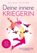 Deine innere Kriegerin - Helena Richter