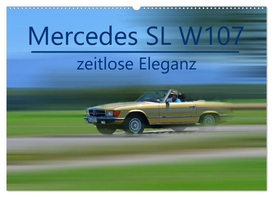 Mercedes SL W107 - zeitlose Eleganz (Wandkalender 2026 DIN A2 quer), CALVENDO Monatskalender - Ingo Laue
