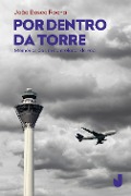 Cover-Bild zum Titel 'Por dentro da torre' von 'João Bosco de Assis Rocha'