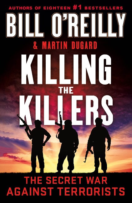 Killing the Killers - Bill O'Reilly, Martin Dugard