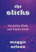 Cover-Bild zum Titel 'The Slicks' von 'Maggie Nelson'