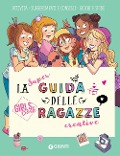 La super guida delle ragazze creative. Girls' book - Aurore Meyer