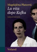 Cover-Bild zum Titel 'La vita dopo Kafka' von 'Magdaléna Platzová'