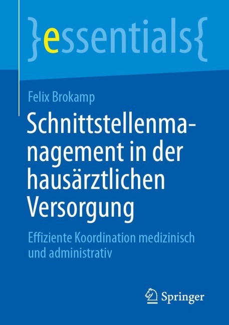 Schnittstellenmanagement in der hausärztlichen Versorgung - Felix Brokamp