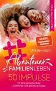 Cover-Bild zum Titel 'Abenteuer Familienleben' von 'Uli Bott, Bernd Bott'