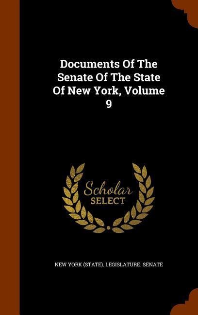 Documents Of The Senate Of The State Of New York, Volume 9 - 