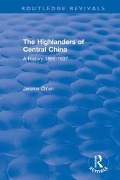 Cover-Bild zum Titel 'Revival: The Highlanders of Central Asia: A History, 1937-1985 (1993)' von 'Jerome Ch'En'