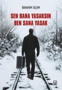 Cover-Bild zum Titel 'Sen Bana Yasaksin Ben Sana Yasak' von 'Ibrahim Selim'