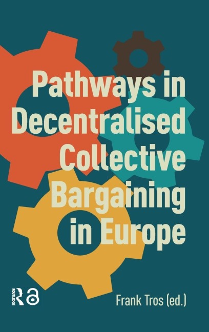 Pathways in Decentralised Collective Bargaining in Europe - 