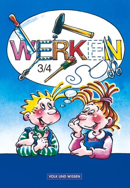 Werken 3/4. RSR. Lehrbuch für die Grundschule - Klaus Blötner, Wolfgang Pospischil, Horst Ziebell