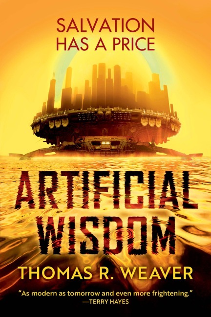 Artificial Wisdom - Thomas R Weaver