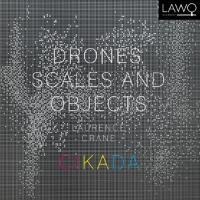 Drones,Scales And Objects - Cikada Ensemble