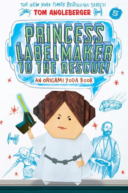 Princess Labelmaker to the Rescue! (Origami Yoda #5) - Tom Angleberger