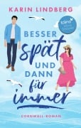 Cover-Bild zum Titel 'Besser spät und dann für immer' von 'Karin Lindberg'