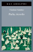 Cover-Bild zum Titel 'Parla, ricordo' von 'Vladimir Nabokov'