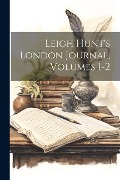 Cover-Bild zum Titel 'Leigh Hunt's London Journal, Volumes 1-2' von 'Anonymous'