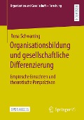 Organisationsbildung und gesellschaftliche Differenzierung - Rena Schwarting