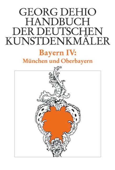 Dehio - Handbuch der deutschen Kunstdenkmäler / Bayern Bd. 4 - Georg Dehio