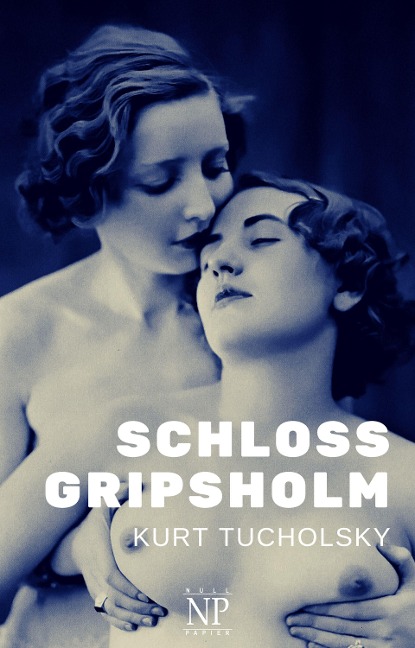 Schloss Gripsholm - Kurt Tucholsky