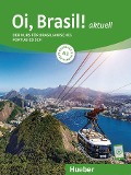 Oi, Brasil! aktuell A1. Kurs- und Arbeitsbuch mit Audios online - Nair Nagamine Sommer, Odete Nagamine Weidmann, Armindo José de Morais