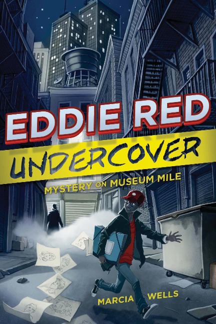 Eddie Red Undercover: Mystery on Museum Mile - Marcia Wells