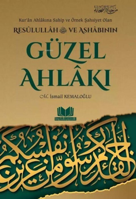 Resulullah ve Ashabinin Güzel Ahlaki - M. ismail Kemaloglu