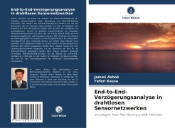 End-to-End-Verzögerungsanalyse in drahtlosen Sensornetzwerken - Jammi Ashok, Teferi Kassa