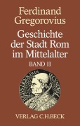 Cover-Bild zum Titel 'Geschichte der Stadt Rom im Mittelalter Band 2: Siebentes bis zwölftes Buch' von 'Ferdinand Gregorovius'