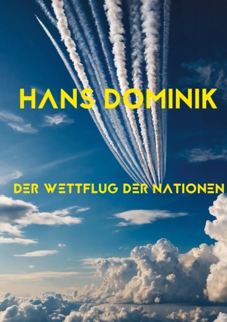 Der Wettflug der Nationen - Hans Dominik