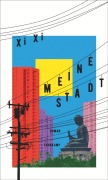 Cover-Bild zum Titel 'Meine Stadt' von 'Xi Xi'