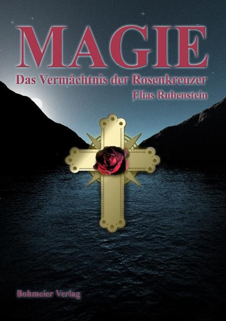 Magie - Das Vermächtnis der Rosenkreuzer - Elias Rubenstein