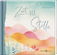 Cover-Bild zum Titel 'Zeit der Stille' von 'Ernst Ferstl'