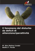 Cover-Bild zum Titel 'Il fenomeno del disturbo da deficit di attenzione/iperattività' von 'M. Alex Molina Condal, Nadira T. Pardo'