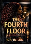 Cover-Bild zum Titel 'The Fourth Floor' von 'R A Tutson'