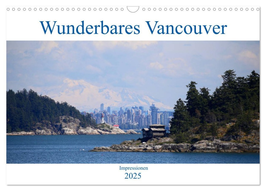 Wunderbares Vancouver - 2025 (Wandkalender 2025 DIN A3 quer), CALVENDO Monatskalender - Holm Anders