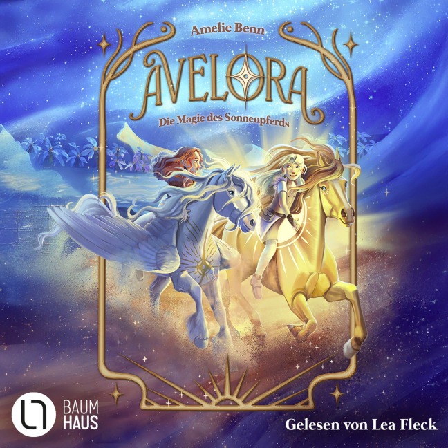Avelora - Die Magie des Sonnenpferds - Avelora, Teil 2 - Amelie Benn