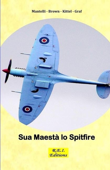 Sua Maestà lo Spitfire - Mantelli - Brown Kittel - Graf