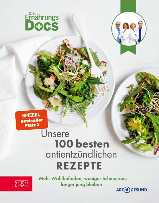 Die Ernährungs-Docs - Unsere 100 besten antientzündlichen Rezepte - Matthias Riedl, Jörn Klasen, Silja Schäfer, Viola Andresen